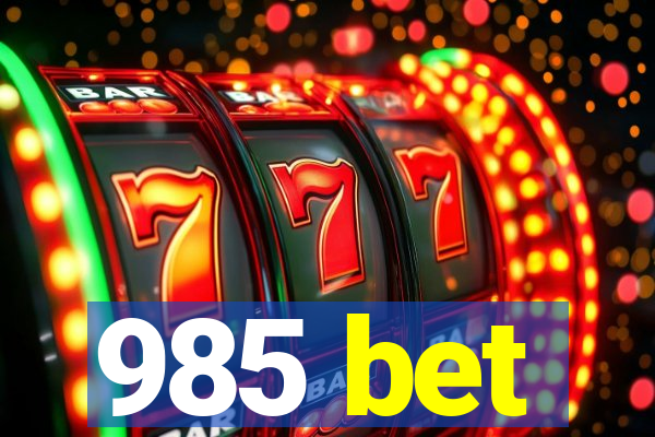 985 bet